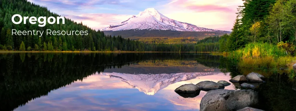 Oregon reentry resources banner with mountain lake and forest reflection
