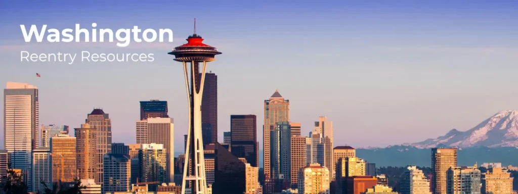 Washington state reentry resources banner with Seattle skyline and Space Needle
